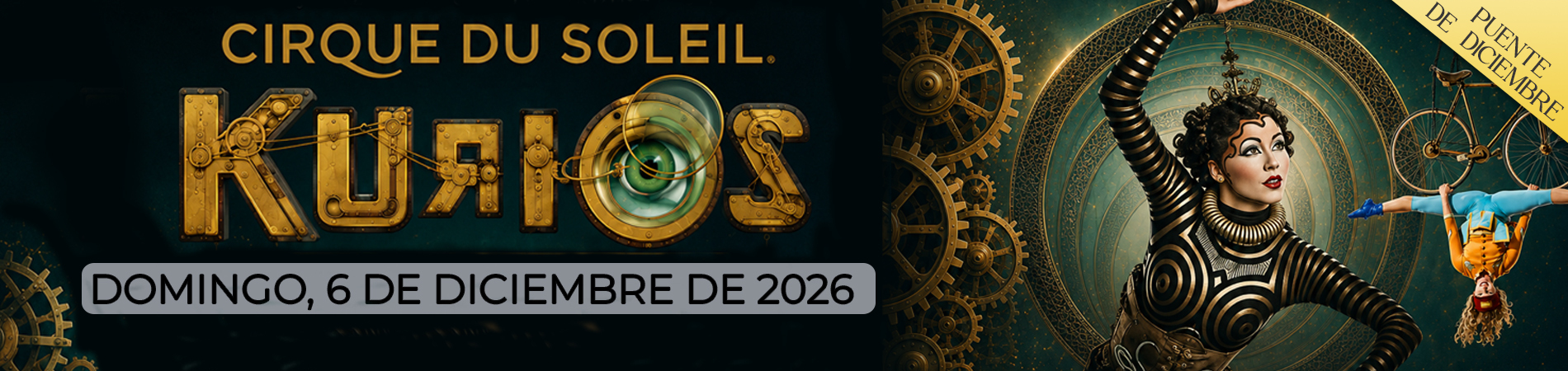 Slider_Cirque_Du_Soleil_Kurios_Domingo_6_de_Diciembre_de_2026_Puente_de_Diciembre_Costas_y_Paisajes